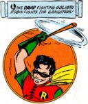 That laughing young daredevil! The Robin Hood of today! Robin! The Boy Wonder! Excamation point!