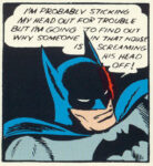 And superheroes never want trouble, right?