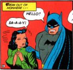 Batman channels his inner Squiggy.